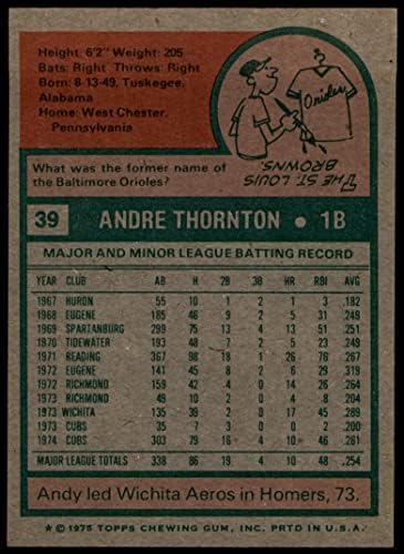 1975 Topps 39 Андре Торнтън Чикаго Къбс (Бейзболна картичка) NM+ Къбс